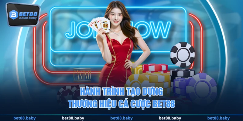 Hành trình tạo dựng thương hiệu cá cược BET88