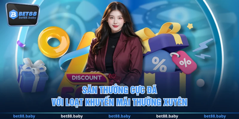 Săn thưởng cực đã với loạt khuyến mãi thường xuyên