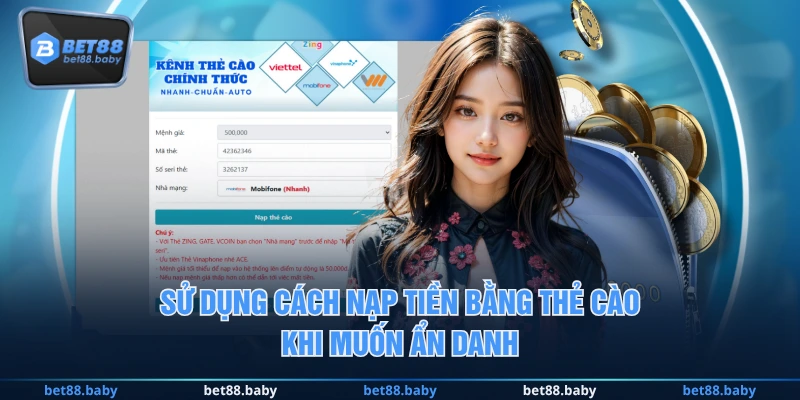 Sử dụng cách nạp tiền bằng thẻ cào khi muốn ẩn danh