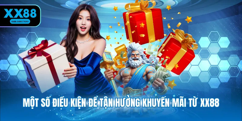 Một số điều kiện để tận hưởng khuyến mãi từ XX88